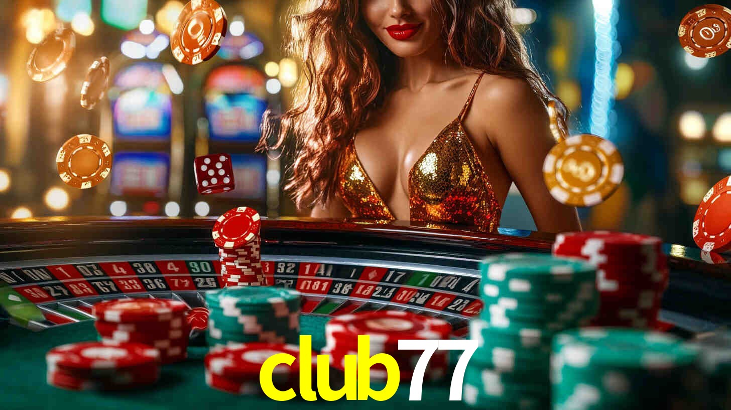 club77,club77 slot