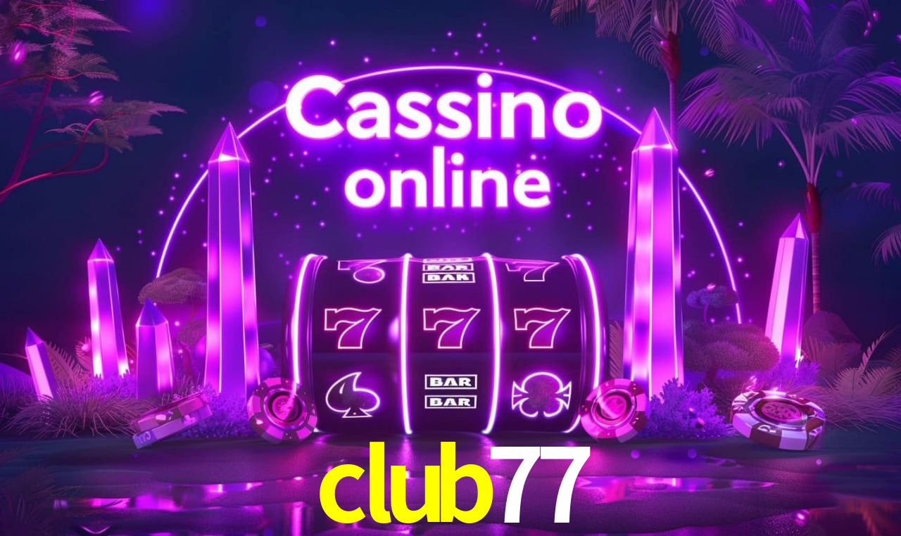 Apostas Esportivas na club77: Um Guia Completo