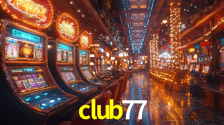 club77,club77 slot